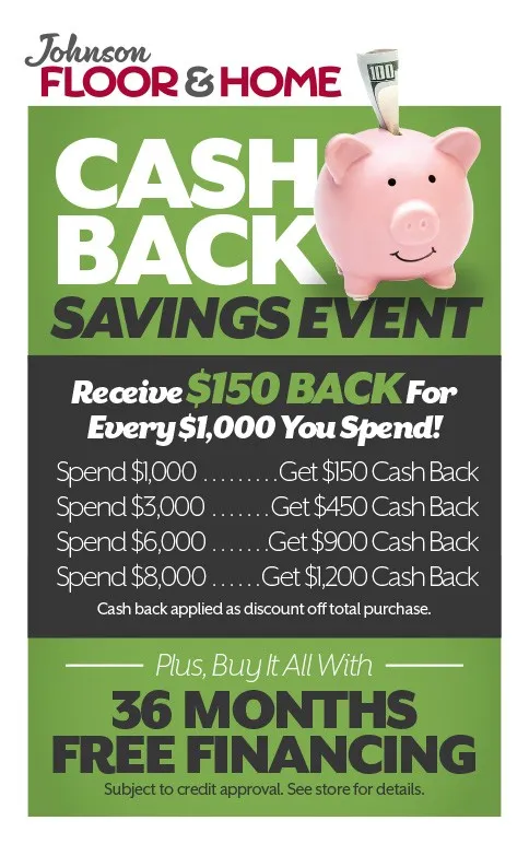 Cash back saving event | Johnson Floor & Home